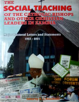 THE SOCIAL TEACHING OF THE CATHOLIC BISHOPS AND OTHER CHRISTIAN LEADERS IN ZAMBIA