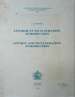 LITURGIE ET INCULTURATION INTRODUCTION/ LITURGY AND INCULTURATION INTRODUCTION