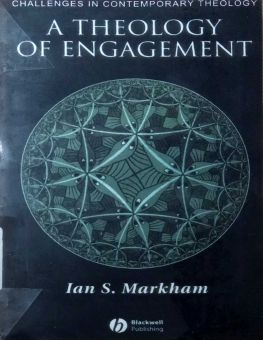 A THEOLOGY OF ENGAGEMENT