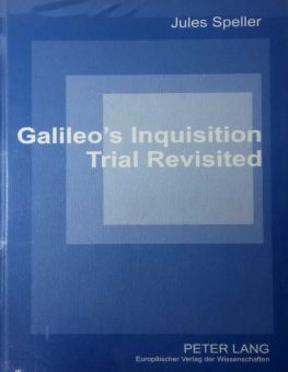 GALILEO's INQUISITION TRIAL REVISITED