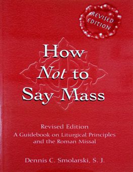 HOW NOT TO SAY MASS