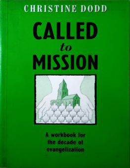 CALLED TO MISSION : A WORKBOOK FOR THE DECADE OF EVANGELIZATION