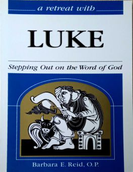 A RETREAT WITH LUKE: STEPPING OUT ON THE WORD OF GOD