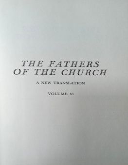 THE FATHERS OF THE CHURCH A NEW TRANSLATION VOLUME 41