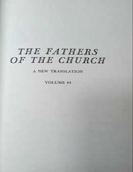 THE FATHERS OF THE CHURCH A NEW TRANSLATION VOLUME 44