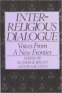 INTER-RELIGIOUS DIALOGUE: VOICES FROM A NEW FRONTIER