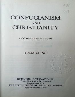CONFUCIANISM AND CHRISTIANITY: A COMPARATIVE STUDY