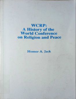 WCRP: A HISTORY OF THE WORLD CONFERENCE ON RELIGION AND PEACE