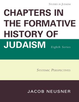 CHAPTERS IN THE FORMATIVE HISTORY OF JUDAISM