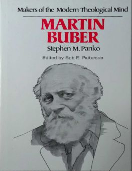 MAKERS OF THE MODERN THEOLOGICAL MIND: MARTIN BUBER 