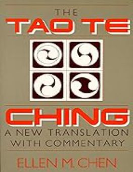 THE TAO TE CHING: A NEW TRANSLATION WITH COMMENTARY