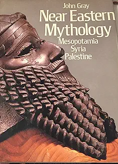 NEAR EASTERN MYTHOLOGY: MESOPOTAMIA, SYRIA, PALESTINE