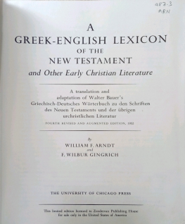 A GREEK-ENGLISH LEXICON OF THE NEWTESTAMENT AND OTHER EARLY CHRISTIAN LITERATURE