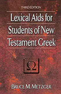 LEXICAL AIDS FOR STUDENTS OF NEW TESTAMENT GREEK 