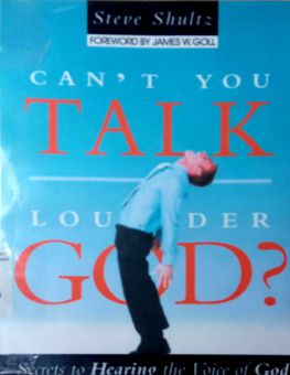 CAN'T YOU TALK LOUDER, GOD?