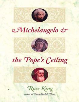 MICHELANGELO AND THE POPE'S CEILING