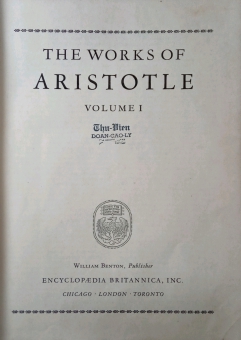 GREAT BOOKS: THE WORKS OF ARISTOTLE: I