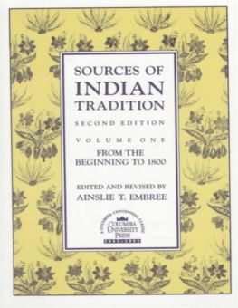 SOURCES OF INDIAN TRADITION, VOL. 1: FROM THE BEGINNING TO 1800