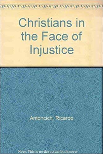 CHRISTIANS IN THE FACE OF INJUSTICE