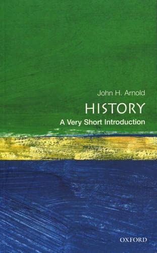 A VERY SHORT INTRODUCTION TO HISTORY
