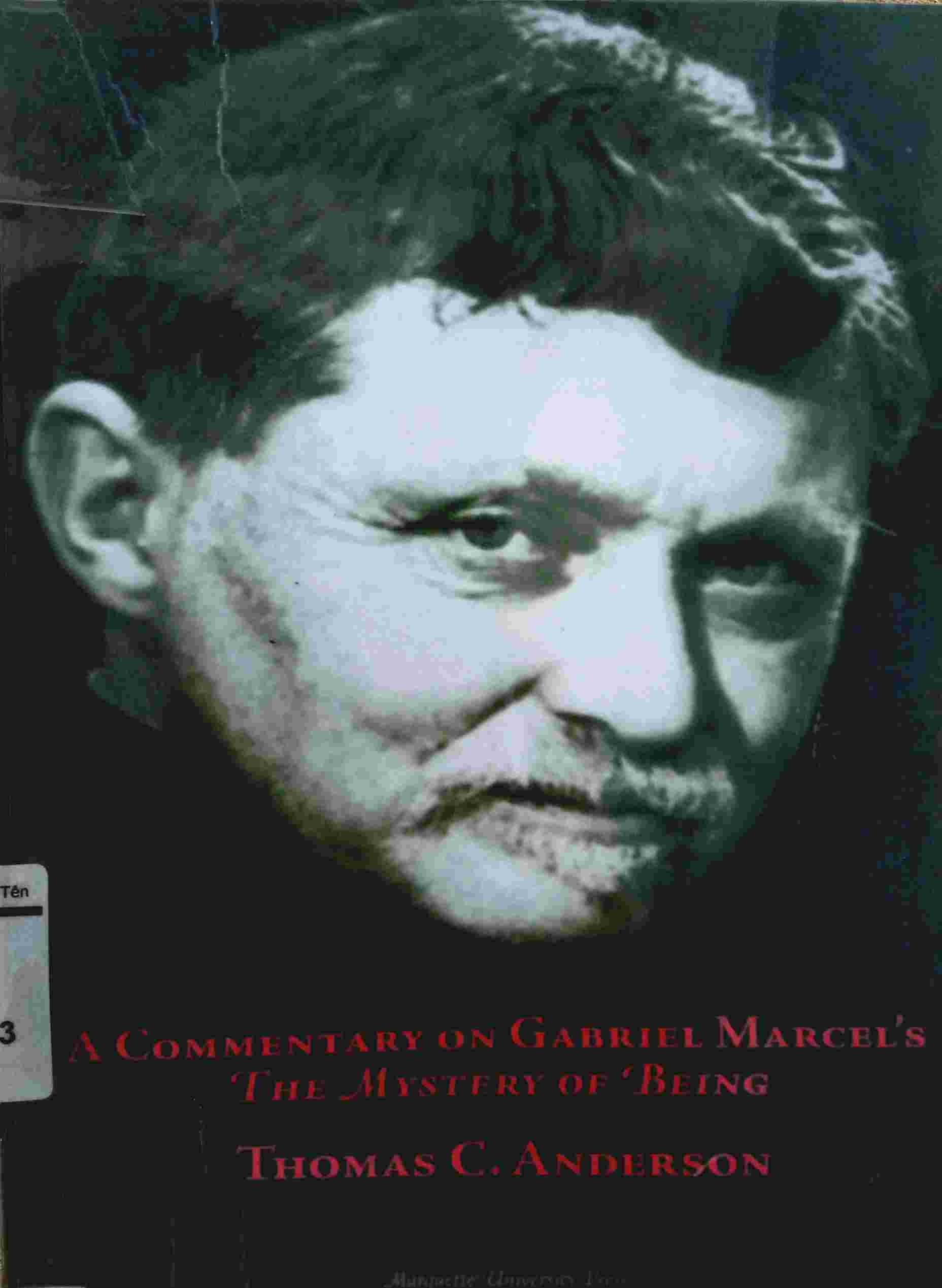 COMMENTARY ON GABRIEL MARCEL's THE MYSTERY OF BEING
