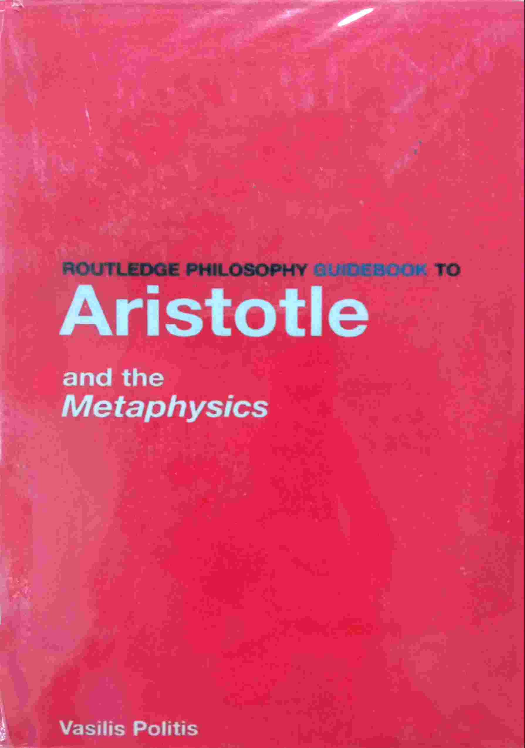 ARISTOTLE AND THE METAPHYSICS