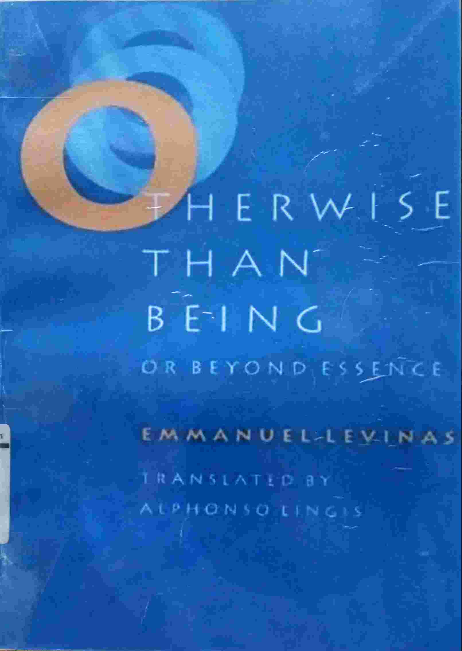 OTHERWISE THAN BEING OR BEYOND ESSENCE