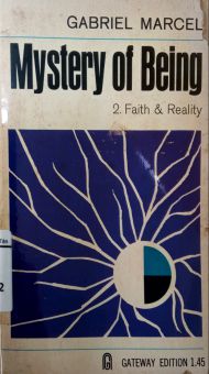 MYSTERY OF BEING. 2. FAITH & REALITY
