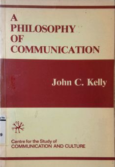 A PHILOSOPHY OF COMMUNICATION