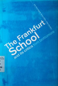 THE FRANKFURT SCHOOL AND ITS CRITICS