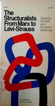THE STRUCTURALISTS FROM MARX TO LÉVI-STRAUSS