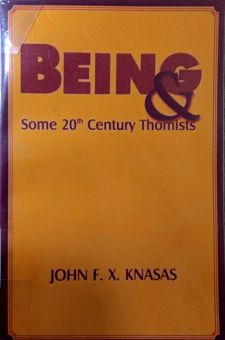 BEING AND SOME 20TH CENTURY THOMISTS