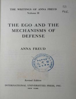 THE EGO AND THE MECHANISMS OF DEFENSE