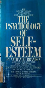 THE PSYCHOLOGY OF SELF-ESTEEM