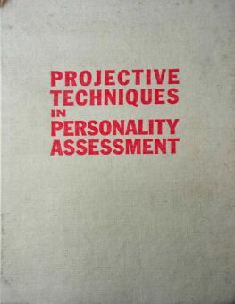 PROJECTIVE TECHNIQUES IN PERSONALITY ASSESSMENT