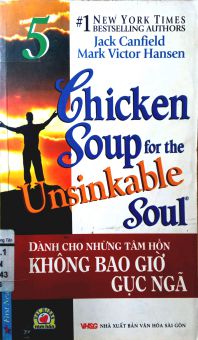 CHICKEN SOUP FOR THE UNSINKABLE SOUL