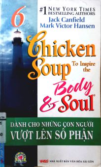 CHICKEN SOUP TO INSPIRE THE BODY AND SOUL
