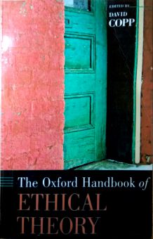 THE OXFORD HANDBOOK OF ETHICAL THEORY