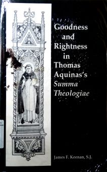 GOODNESS AND RIGHTNESS IN THOMAS AQUINAS's SUMMA THEOLOGIAE