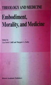 EMBODIMENT, MORALITY. AND MEDICINE