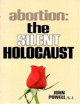 ABORTION: THE SILENT HOLOCAUST