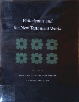 PHILODEMUS AND THE NEW TESTAMENT WORLD