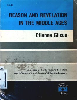 REASON AND REVELATION IN THE MIDDLE AGES