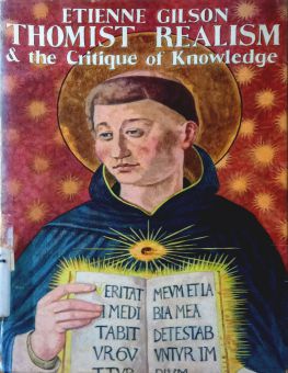 THOMIST REALISM AND THE CRITIQUE OF KNOWLEDGE
