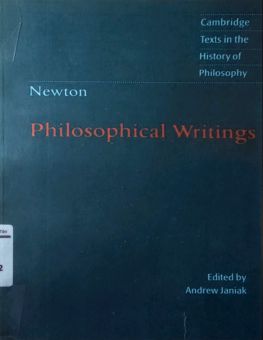 ISAAC NEWTON - PHILOSOPHICAL WRITINGS