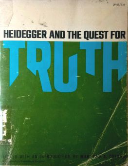 HEIDEGGER AND THE QUEST FOR TRUTH