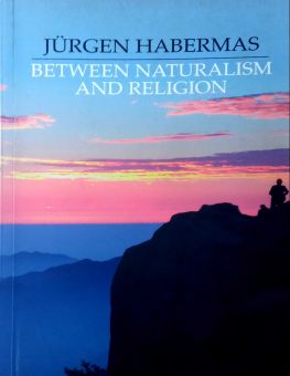 BETWEEN NATURALISM AND RELIGION