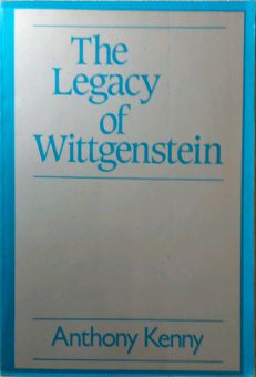 THE LEGACY OF WITTGENSTEIN