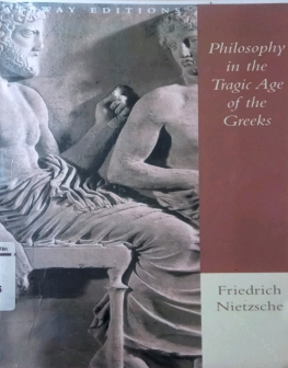 PHILOSOPHY IN THE TRAGIC AGE OF THE GREEKS