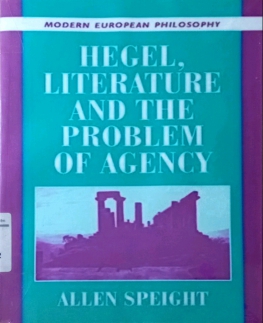 HEGEL, LITERATURE AND THE PROBLEM OF AGENCY